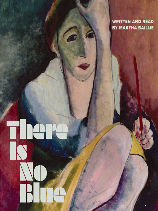 Title details for There Is No Blue by Martha Baillie - Available